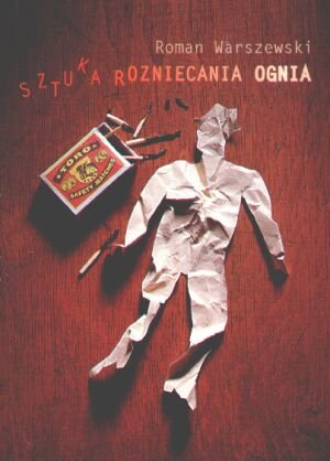 Sztuka rozniecania ognia - Roman Warszewski - książka