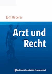 Arzt und Recht - Jörg Heberer - ebook