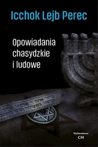 Opowiadania chasydzkie i ludowe - Perec Icchok Lejb - książka
