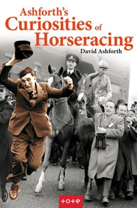 Ashforth's Curiosities of Horseracing - David Ashforth - ebook