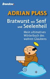Bratwurst mit Senf und Seelenheil - Adrian Plass - ebook