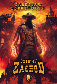 Dziwny Zachód - Dobrowolski Jarosław - ebook + audiobook + książka