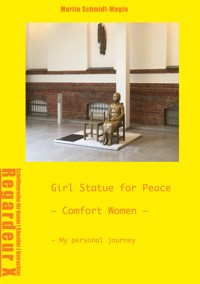 Girl Statue for Peace Comfort Women - Martin Schmidt-Magin - ebook