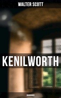 Kenilworth (Unabridged) - Walter Scott - ebook