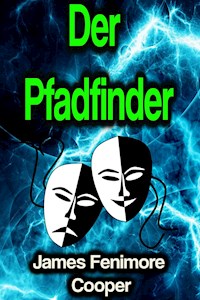 Der Pfadfinder - James Fenimore Cooper - ebook