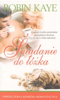 Śniadanie do łóżka - Robin Kaye - ebook