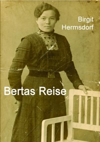 Bertas Reise - Birgit Hermsdorf - ebook