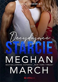 Decydujące starcie - Meghan March - książka