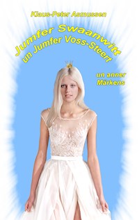 Jumfer Swaanwitt un Jumfer Voss-Steert - Klaus-Peter Asmussen - ebook