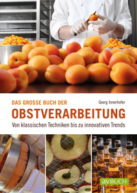 Das große Buch der Obstverarbeitung - Georg Innerhofer - ebook