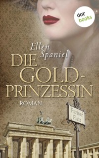 Die Goldprinzessin - Ellen Spaniel - ebook