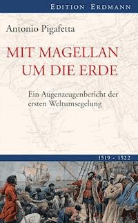 Mit Magellan um die Erde - Antonio Pigafetta - ebook