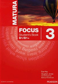 Matura Focus 3 Student's Book B1/B1+ - Kay Sue, Jones Vaughan, Brayshaw Daniel - książka