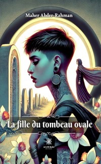 La fille du tombeau ovale - Maher Abder-Rahman - ebook