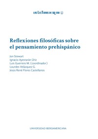 Reflexiones filosóficas sobre el pensamiento prehispánico - Luis Guerrero Martínez - ebook