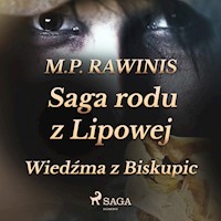 Saga rodu z Lipowej. Saga rodu z Lipowej 14: Wiedźma z Biskupic - Marian Piotr Rawinis - ebook + audiobook