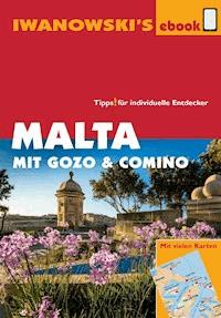 Malta mit Gozo und Comino - Reiseführer von Iwanowski - Annette Kossow - ebook