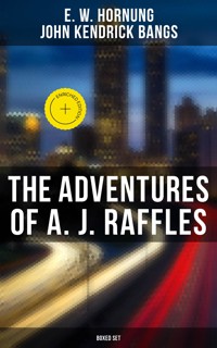 The Adventures of A. J. Raffles - Boxed Set - E.w.hornung - ebook