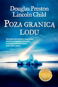 Poza granicą lodu - Preston Douglas, Chid Lincoln - książka