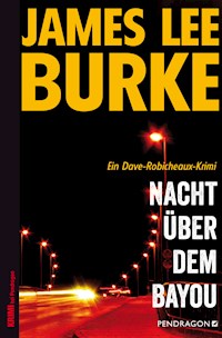Nacht über dem Bayou - James Lee Burke - ebook