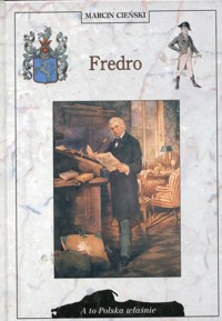 A to Polska właśnie. Fredro - Marcin Cieński - ebook