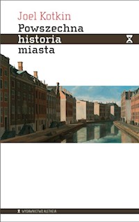 Powszechna historia miasta - Kotkin Joel - książka