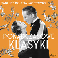 Tadeusz Dołęga-Mostowicz: Ponadczasowe klasyki - Tadeusz Dołęga-Mostowicz - ebook + audiobook