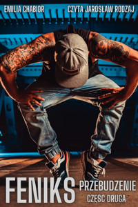Feniks - Przebudzenie. Część druga - Chabior Emilia - audiobook