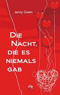 Die Nacht, die es niemals gab - Jenny Green - ebook