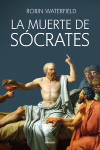 La muerte de Sócrates - Robin Waterfield - ebook