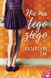 Nie ma tego złego - Katarzyna Żak - książka