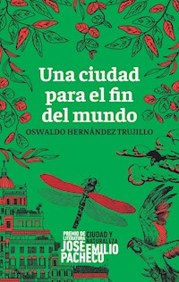 Una ciudad para el fin del mundo - Oswaldo Trujillo Hernández - ebook