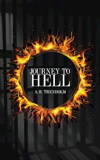 Journey To Hell - A.W. Trenholm - ebook