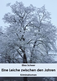 Eine Leiche zwischen den Jahren - Elisa Scheer - ebook