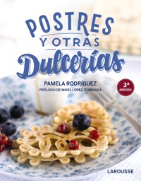 Postres y otras dulcerías - Pamela Rodríguez Rodríguez - ebook