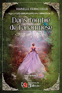 Dans l'ombre de l'anamnèse - Isabelle Francoeur - ebook