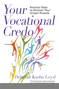 Your Vocational Credo - Deborah Koehn Loyd - ebook