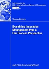 Examining Innovation Management from a Fair Process Perspective - Thomas Limberg - ebook