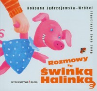 Rozmowy ze świnką Halinką - Roksana Jędrzejewska-Wróbel - książka
