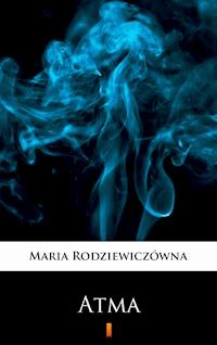 Atma - Maria Rodziewiczówna - ebook + audiobook