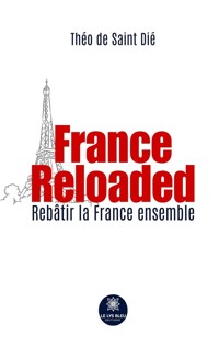 France Reloaded - Théo de Saint Dié - ebook