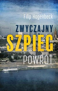 Zwyczajny szpieg Powrót - Hagenbeck Filip - książka