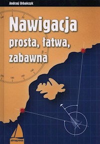 Nawigacja prosta łatwa zabawna - Urbańczyk Andrzej - książka