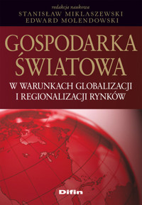 Gospodarka światowa w warunkach globalizacji i regionalizacji rynków -  - książka