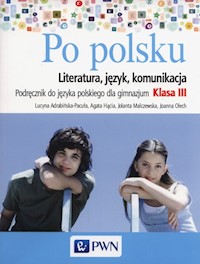 Po polsku 3 Podręcznik Literatura język komunikacja - Adrabińska-Pacuła Lucyna, Hącia Agata, Malczewska Jolanta, Olech Joanna - książka