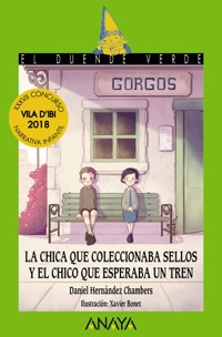 La chica que coleccionaba sellos y el chico que esperaba un tren - Daniel Hernández Chambers - ebook