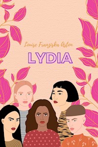 Lydia - Louise Franziska Aston - ebook