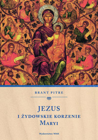 Jezus i żydowskie korzenie Maryi - Brant Pitre - ebook + książka