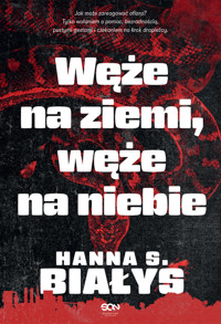 Węże na ziemi, węże na niebie - Hanna Szczukowska-Białys - ebook + audiobook + książka