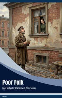 Poor Folk - Fyodor Mikhailovich Dostoyevsky - ebook